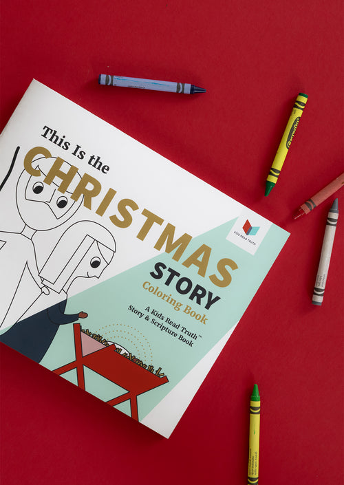 This Is the Christmas Story: Coloring Book | Kids Read Truth