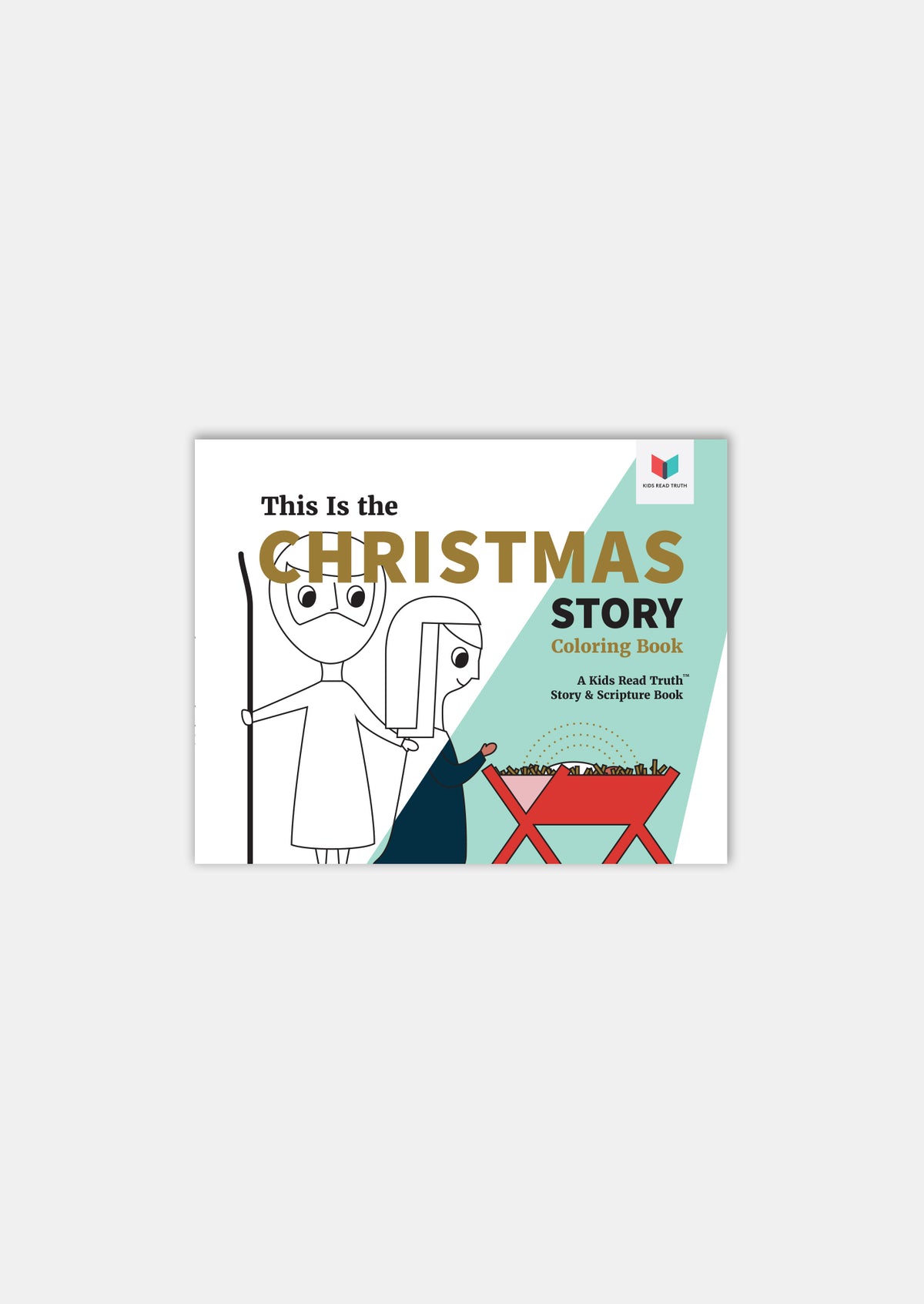 This Is the Christmas Story: Coloring Book | Kids Read Truth